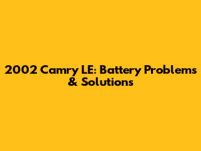 2002 Camry LE: Battery Problems & Solutions