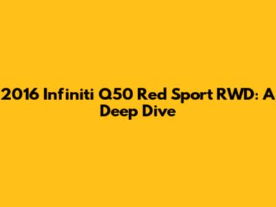 2016 Infiniti Q50 Red Sport RWD: A Deep Dive