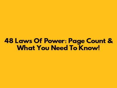 48 Laws Of Power: Page Count & What You Need To Know!
