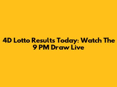 4D Lotto Results Today: Watch The 9 PM Draw Live
