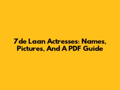 7de Laan Actresses: Names, Pictures, And A PDF Guide