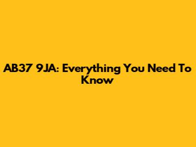 AB37 9JA: Everything You Need To Know