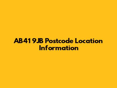 AB41 9JB Postcode Location Information