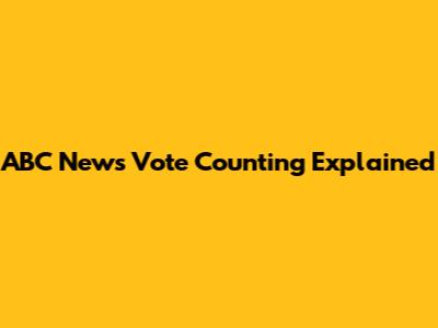 ABC News Vote Counting Explained
