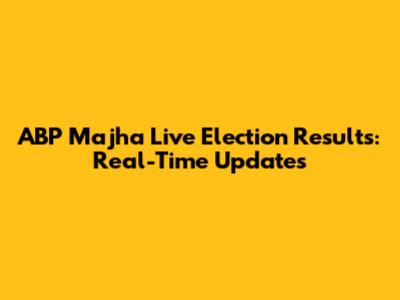 ABP Majha Live Election Results: Real-Time Updates