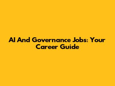 AI And Governance Jobs: Your Career Guide