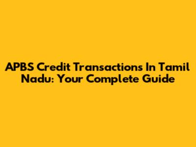 APBS Credit Transactions In Tamil Nadu: Your Complete Guide