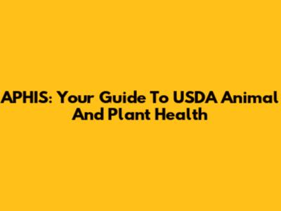 APHIS: Your Guide To USDA Animal And Plant Health