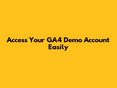 Access Your GA4 Demo Account Easily
