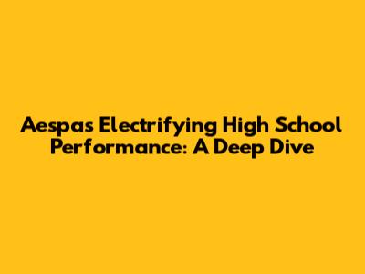 Aespa's Electrifying High School Performance: A Deep Dive