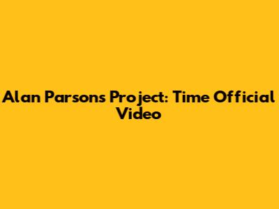 Alan Parsons Project: "Time" Official Video