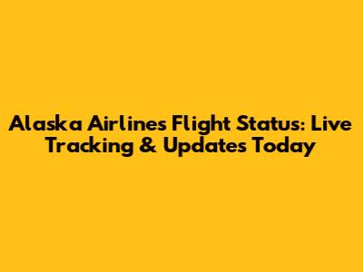 Alaska Airlines Flight Status: Live Tracking & Updates Today