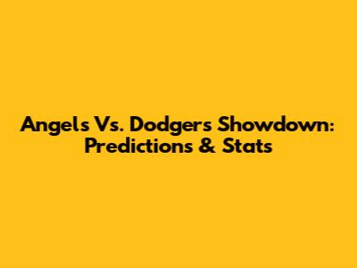 Angels Vs. Dodgers Showdown: Predictions & Stats