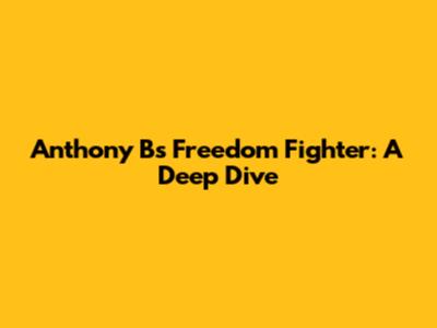 Anthony B's Freedom Fighter: A Deep Dive