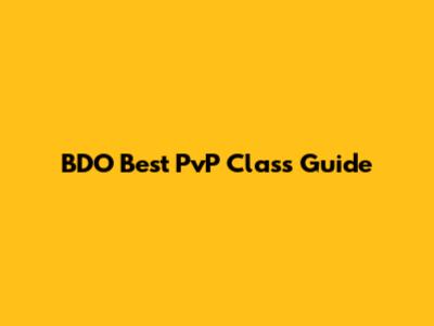 BDO Best PvP Class Guide