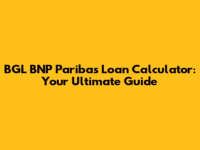 BGL BNP Paribas Loan Calculator: Your Ultimate Guide