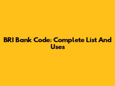 BRI Bank Code: Complete List And Uses
