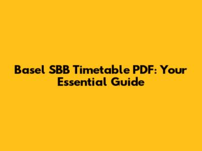 Basel SBB Timetable PDF: Your Essential Guide