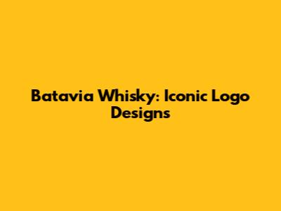 Batavia Whisky: Iconic Logo Designs