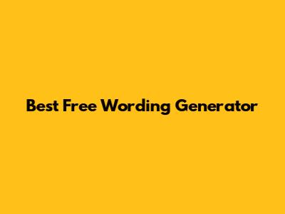 Best Free Wording Generator