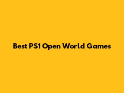 Best PS1 Open World Games