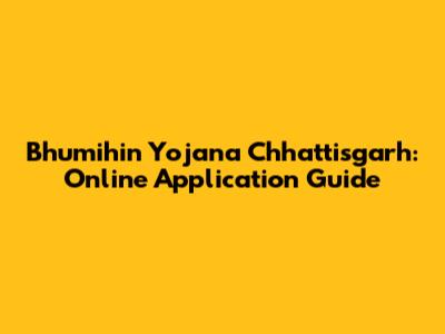 Bhumihin Yojana Chhattisgarh: Online Application Guide