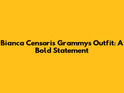 Bianca Censori's Grammys Outfit: A Bold Statement