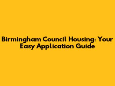Birmingham Council Housing: Your Easy Application Guide