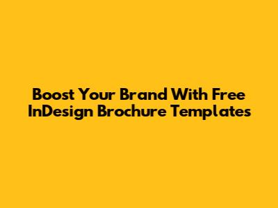 Boost Your Brand With Free InDesign Brochure Templates