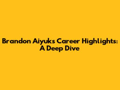Brandon Aiyuk's Career Highlights: A Deep Dive