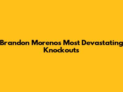 Brandon Moreno's Most Devastating Knockouts