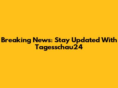 Breaking News: Stay Updated With Tagesschau24