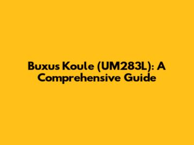 Buxus Koule (UM283L): A Comprehensive Guide