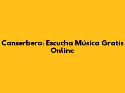 Canserbero: Escucha Música Gratis Online
