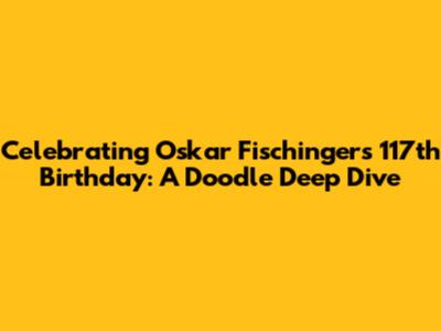 Celebrating Oskar Fischinger's 117th Birthday: A Doodle Deep Dive