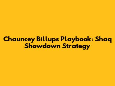 Chauncey Billups' Playbook: Shaq Showdown Strategy