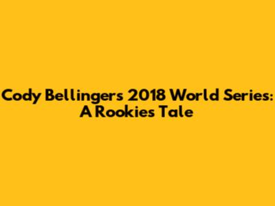 Cody Bellinger's 2018 World Series: A Rookie's Tale