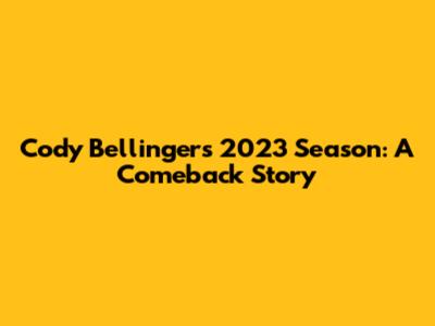 Cody Bellinger's 2023 Season: A Comeback Story