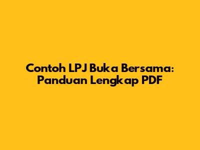 Contoh LPJ Buka Bersama: Panduan Lengkap PDF
