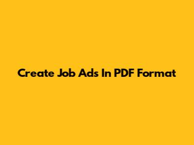 Create Job Ads In PDF Format