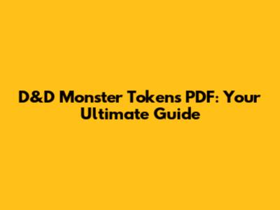 D&D Monster Tokens PDF: Your Ultimate Guide
