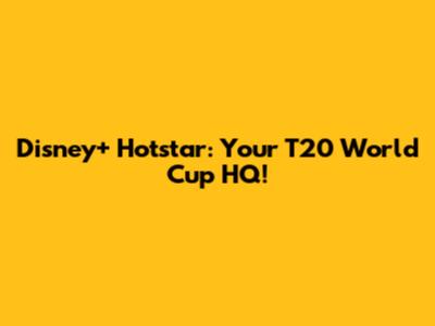 Disney+ Hotstar: Your T20 World Cup HQ!