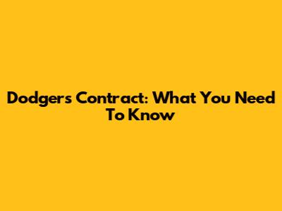 Dodgers Contract: What You Need To Know