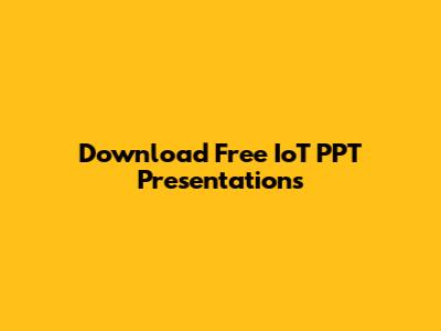 Download Free IoT PPT Presentations