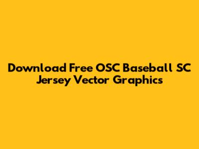 Download Free OSC Baseball SC Jersey Vector Graphics