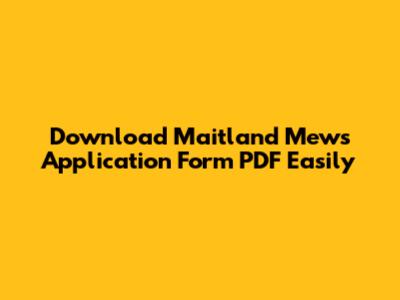 Download Maitland Mews Application Form PDF Easily