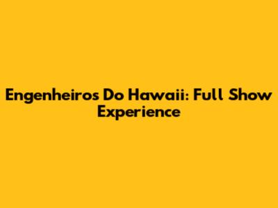 Engenheiros Do Hawaii: Full Show Experience
