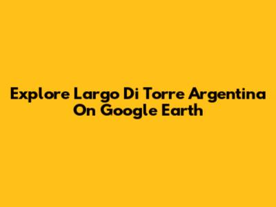 Explore Largo Di Torre Argentina On Google Earth
