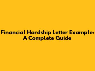 Financial Hardship Letter Example: A Complete Guide