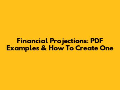 Financial Projections: PDF Examples & How To Create One